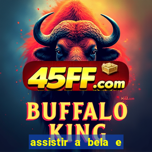 assistir a bela e a fera (2014 completo dublado mega filmes)